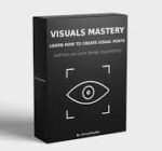 Visuals Mastery: Learn How To Create Visual Posts