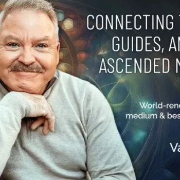 James Van Praagh – Connecting to Your Guides