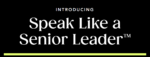 Melody Wilding – Speak Like a Senior Leader